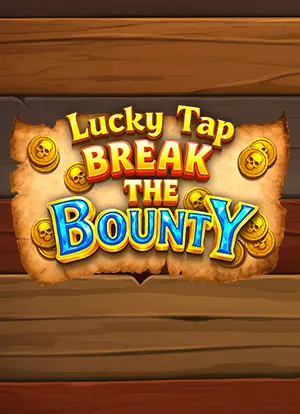Tap Tap Break The Bounty